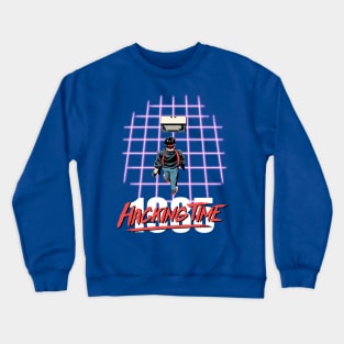 Hacking Time In '85 Crewneck Sweatshirt